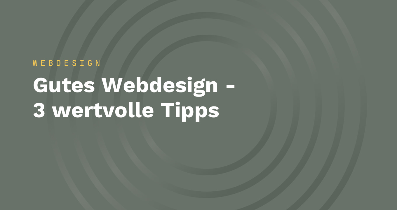 Blog Vorschaubild. Gutes Webdesign - 3 wertvolle Tipps