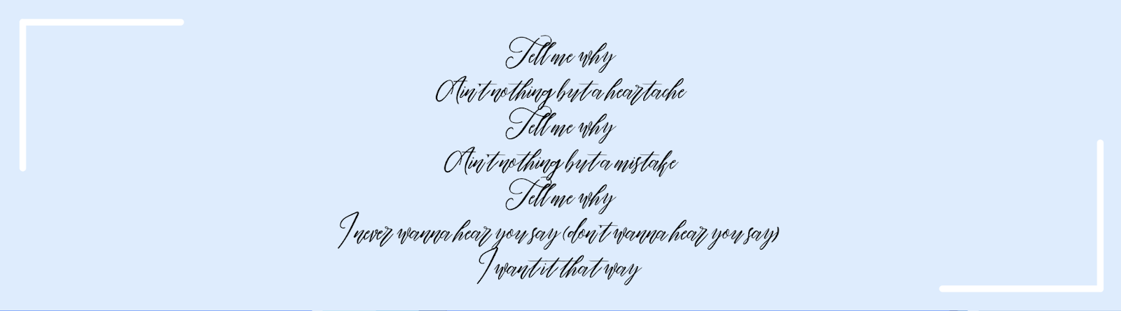 Backstreet Boys song, ‘I Want It That Way.’ as an email font example