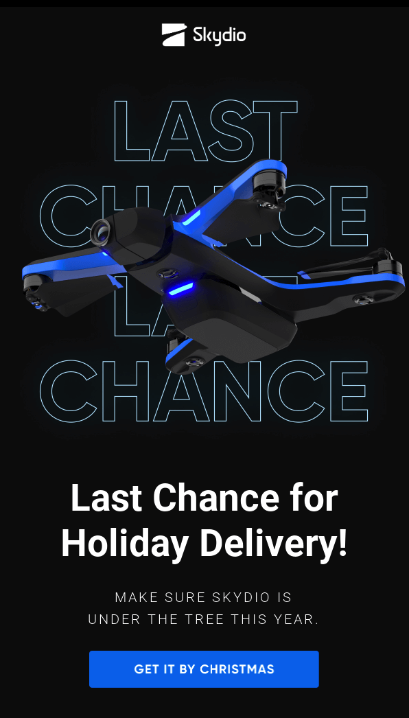 Example of a last chance email by Skydio, talking about last chance for holiday delivery