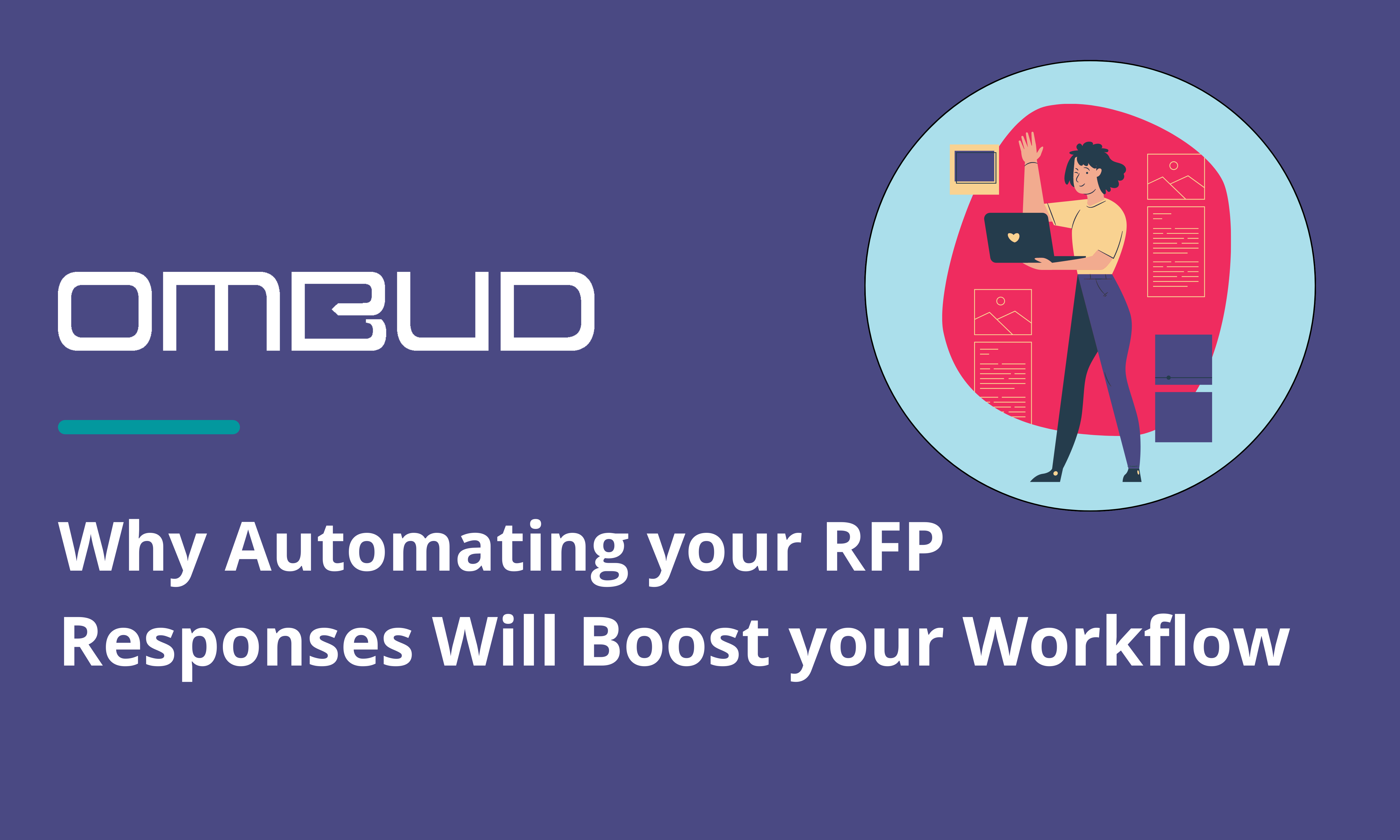 Why Automating your RFP Responses Will Boost your Workflow | The OmBlog