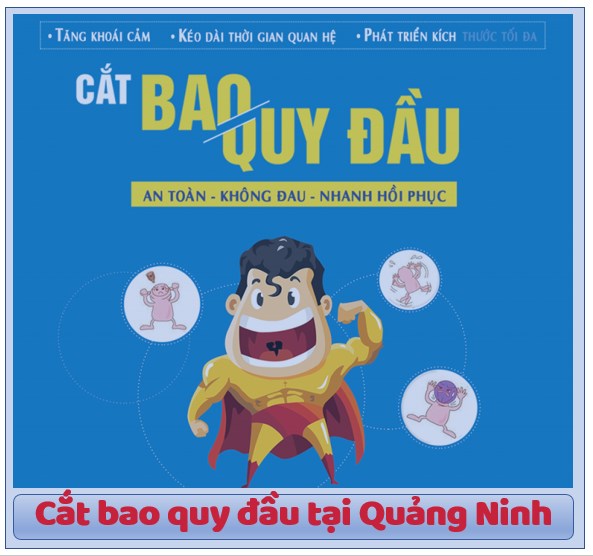 Cắt bao quy đầu ở đâu tốt tại quảng ninh