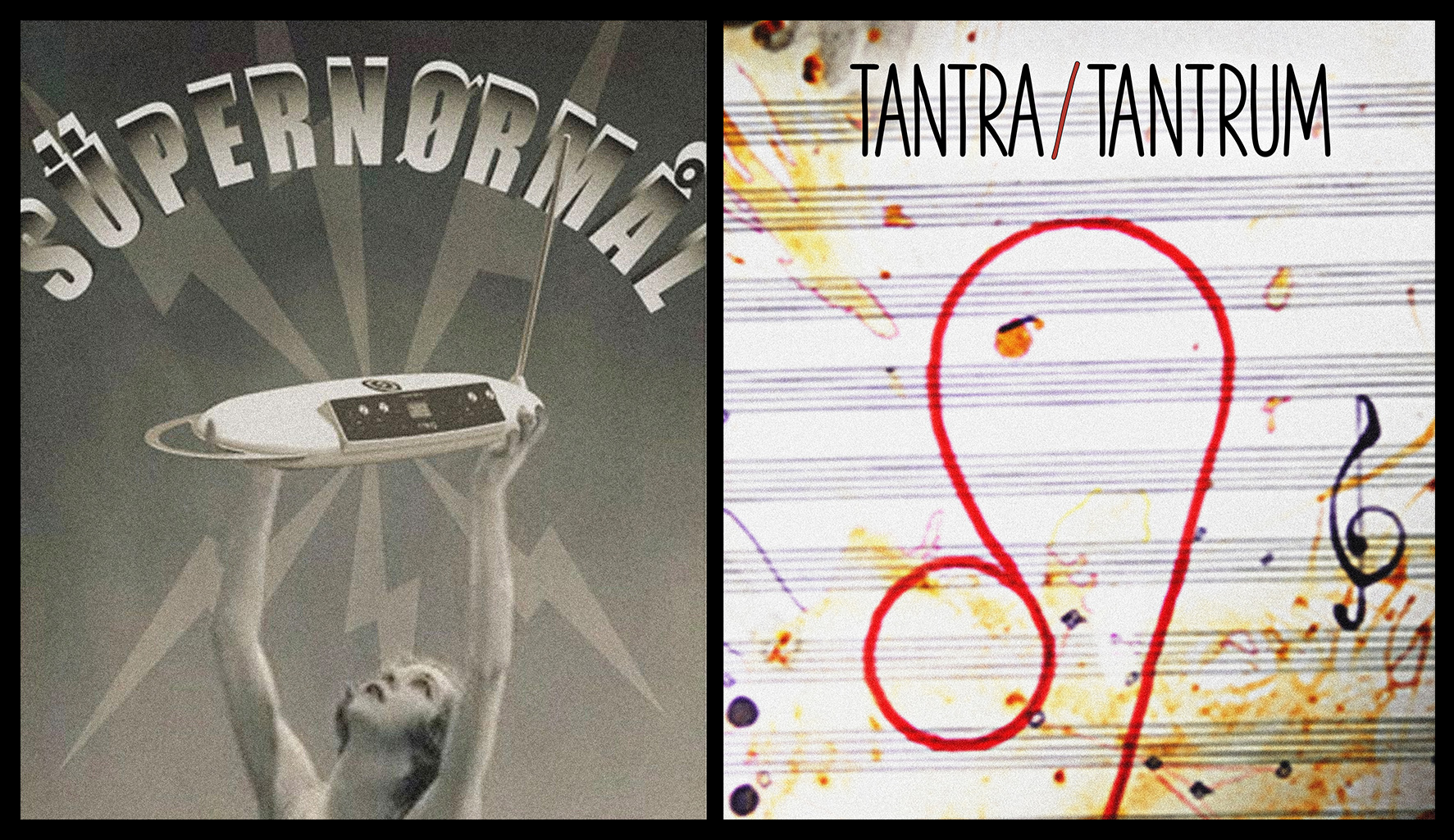 Supernormal with Tantra/Tantrum