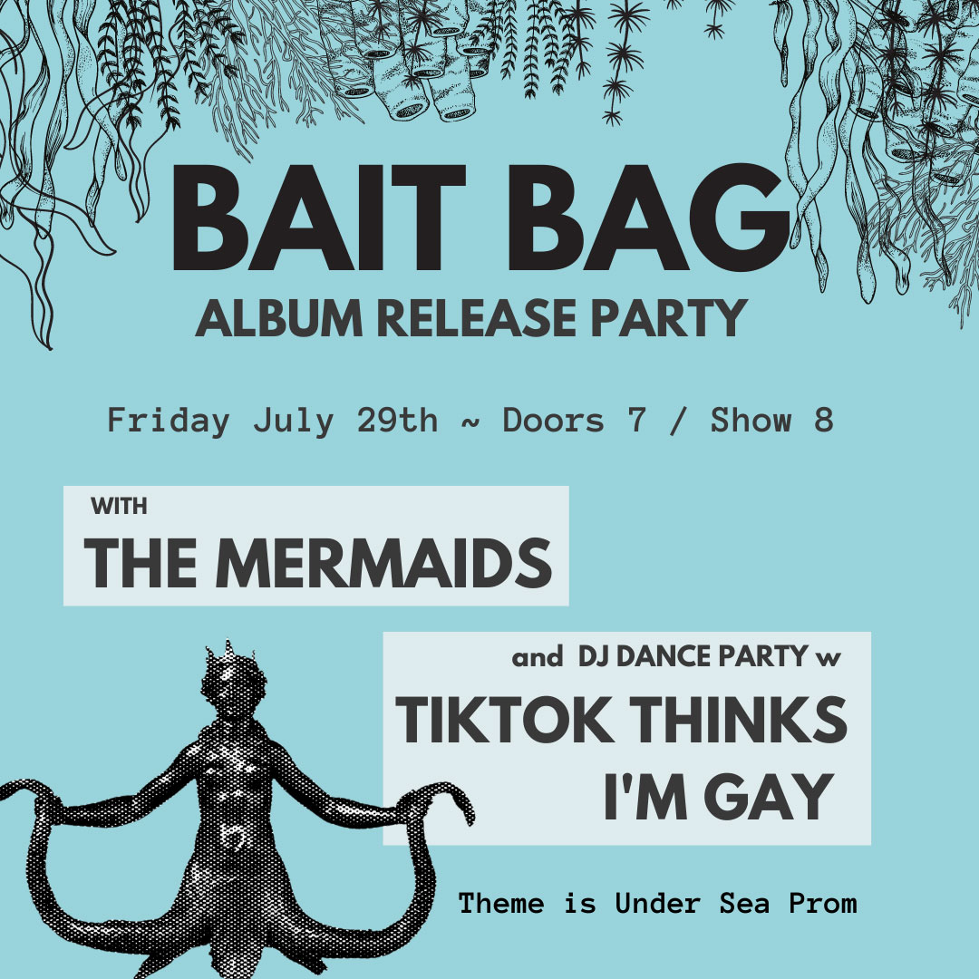 Bait Bag Album Release Party w/ The Mermaids