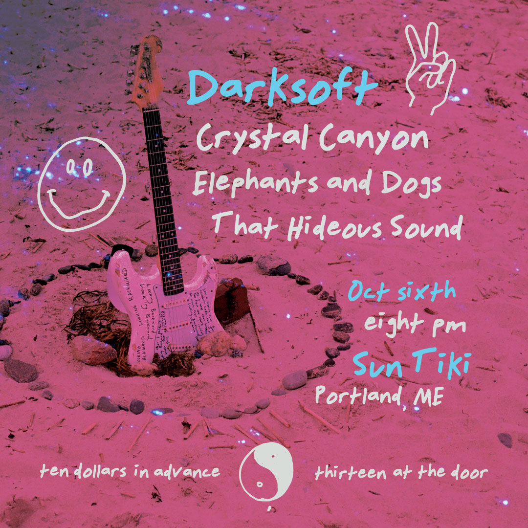 Darksoft with Crystal Canyon, Elephants and Dogs & That Hideous Sound