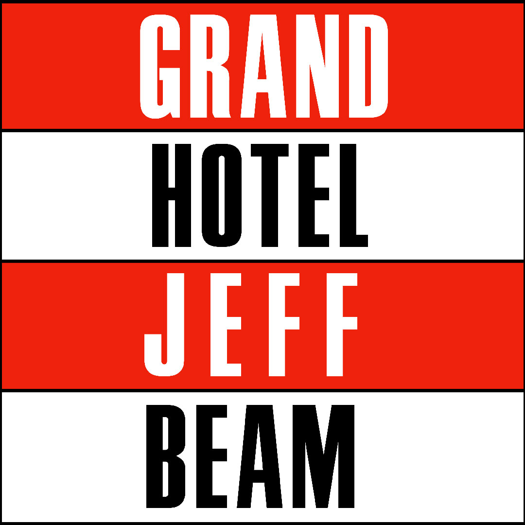 Grand Hotel & Jeff Beam