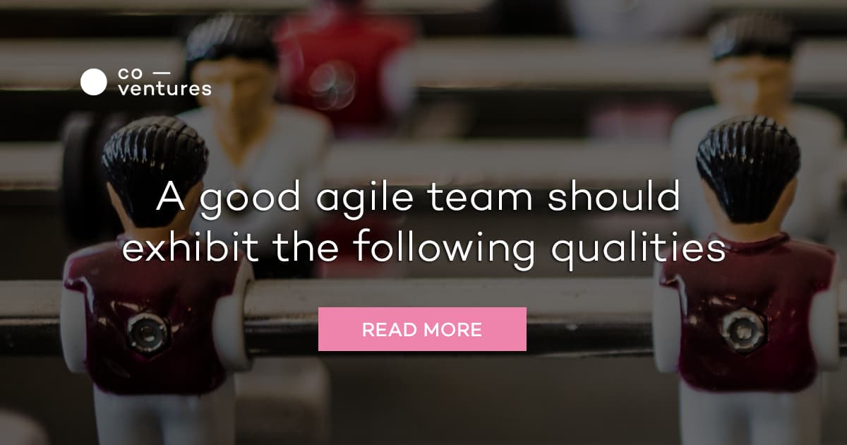 A good agile team should exhibit the following qualities