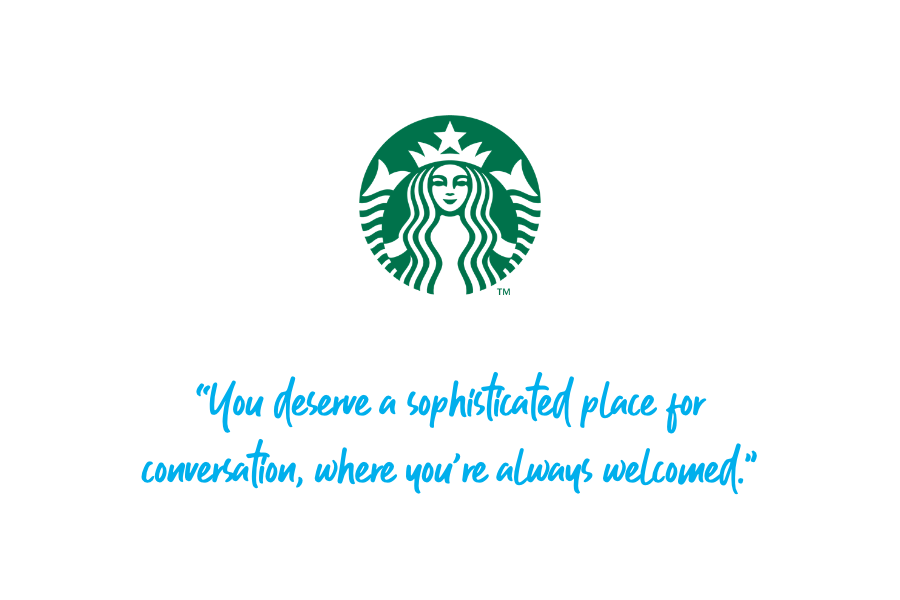 Starbucks Brand Story: “You deserve a sophisticated place for conversation, where you’re always welcomed.”
