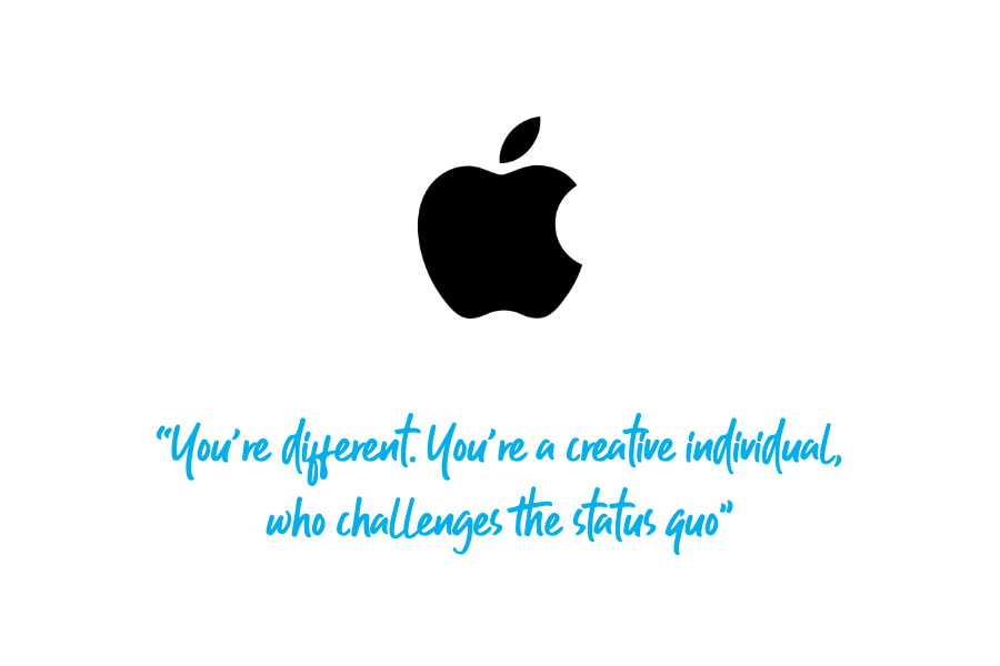 Apple Brand Story: “You’re different. You’re a creative individual, who challenges the status quo”