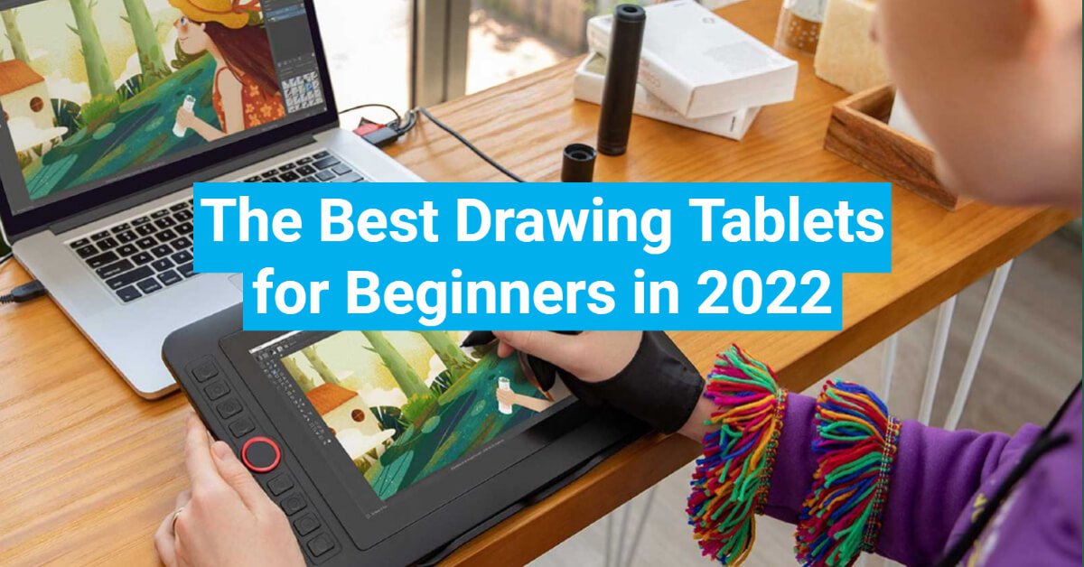 15 Best Drawing Tablets for Beginners (Tablets Beginners)
