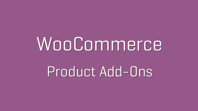 WooCommerce Product Add-Ons WooCommerce Product Add-Ons