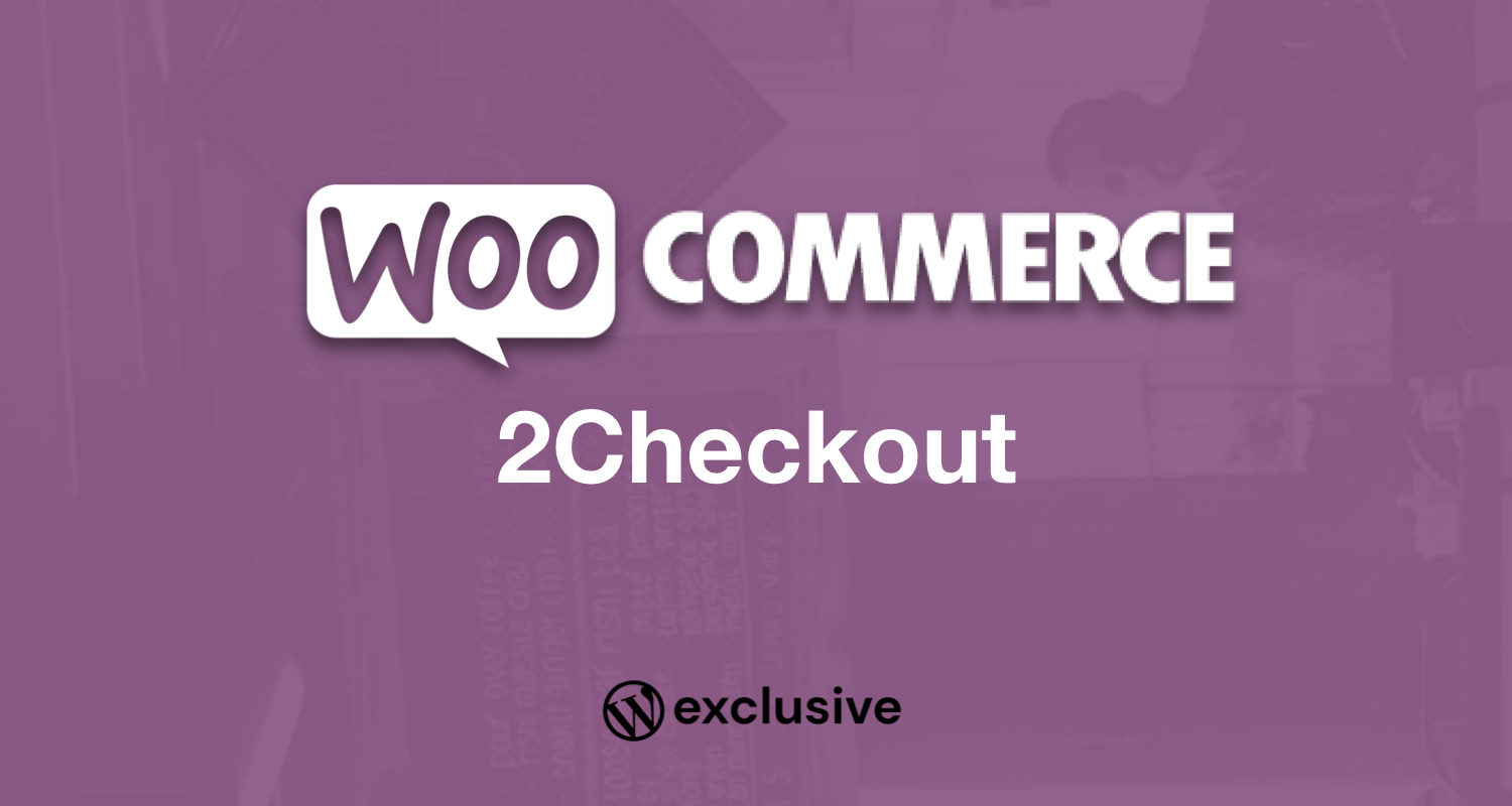 WooCommerce 2Checkout Payment Gateway