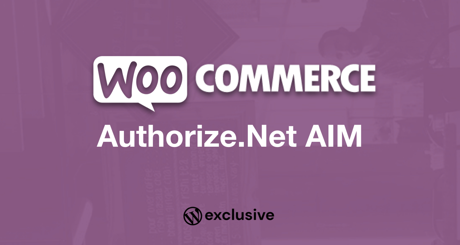 WooCommerce Authorize.Net AIM Gateway
