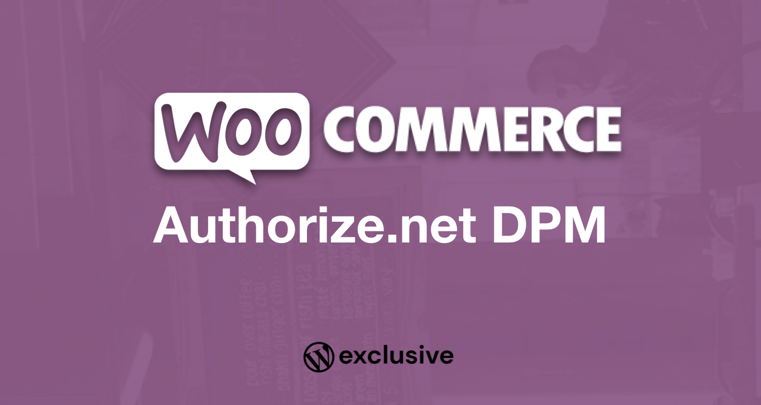 WooCommerce Authorize.net DPM Payment Gateway