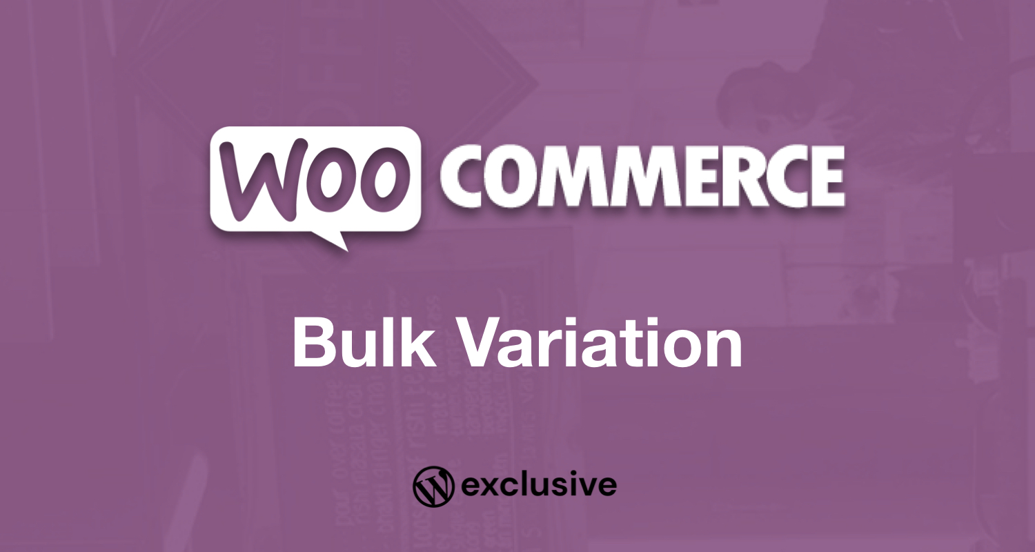 WooCommerce Bulk Variation Forms WooCommerce Bulk Variation Forms