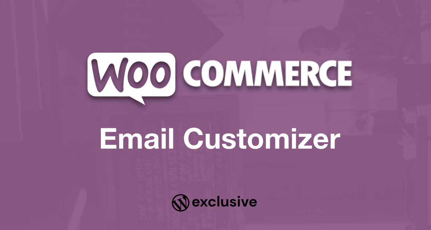 WooCommerce Email Customizer WooCommerce Email Customizer