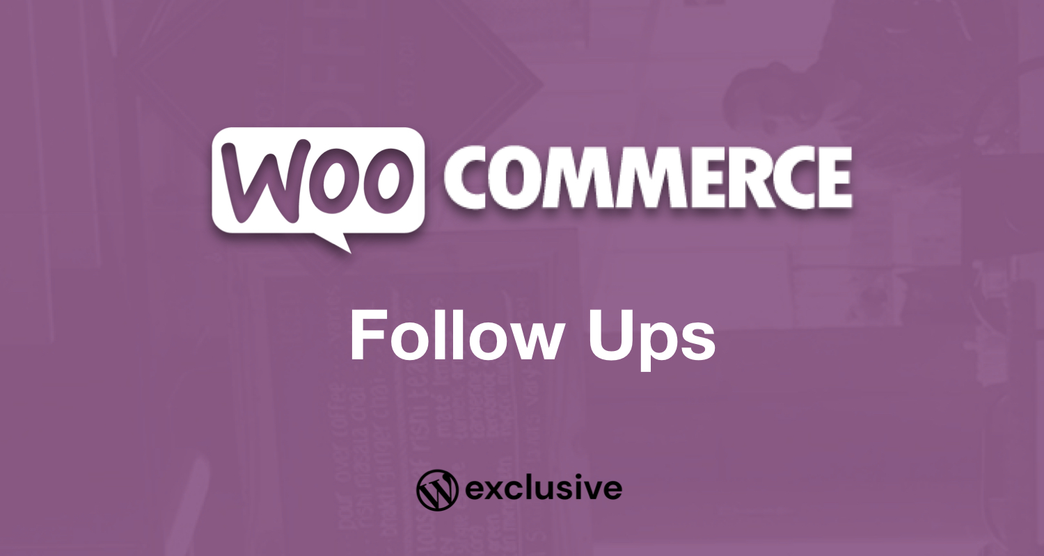 WooCommerce Follow Ups Email WooCommerce Follow Ups Email