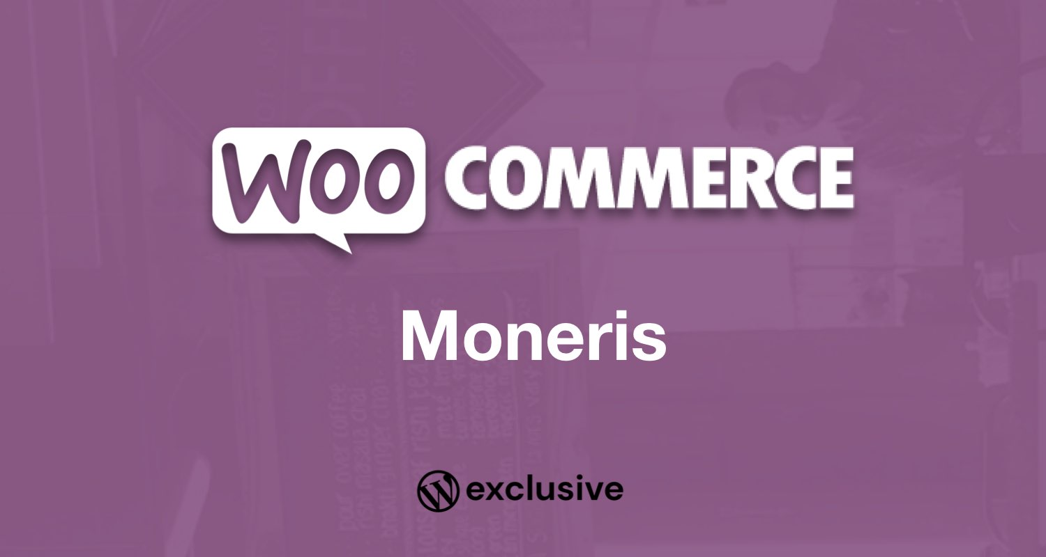 WooCommerce Moneris Payment Gateway WooCommerce Moneris Payment Gateway