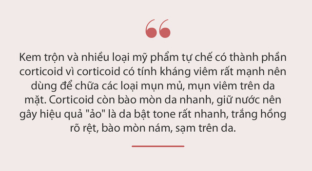 Kem trộn: Tác nhân kinh hoàng khiến da mặt bị nhiễm corticoid bị tổn thương nghiêm trọng, mài mòn, viêm nhiễm mãn tính - Ảnh 4.