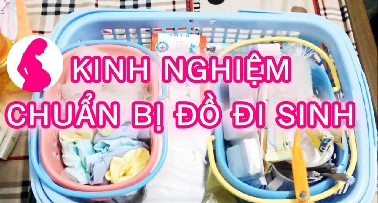 Chia Sẻ Kinh Nghiệm Chuẩn Bị Giỏ Đồ Đi Sinh Cho Mẹ và Bé