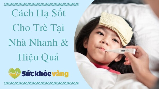 cách hạ sốt cho trẻ