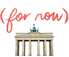 Berlin, for now