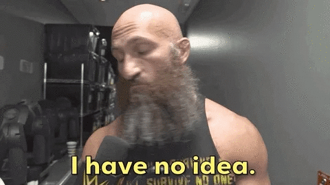 I have no idea GIF