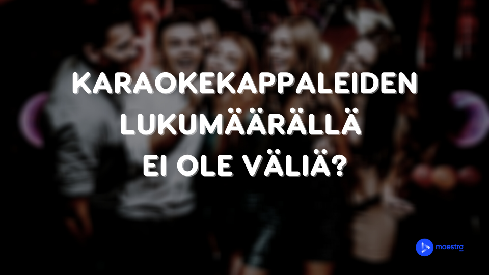 Etsitkö sitä oikeaa karaokepalvelua? Kappaleiden määrällä ei ole merkitystä!