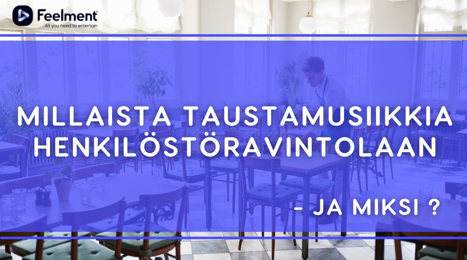 Millaista taustamusiikkia henkilöstöravintolaan - ja miksi?