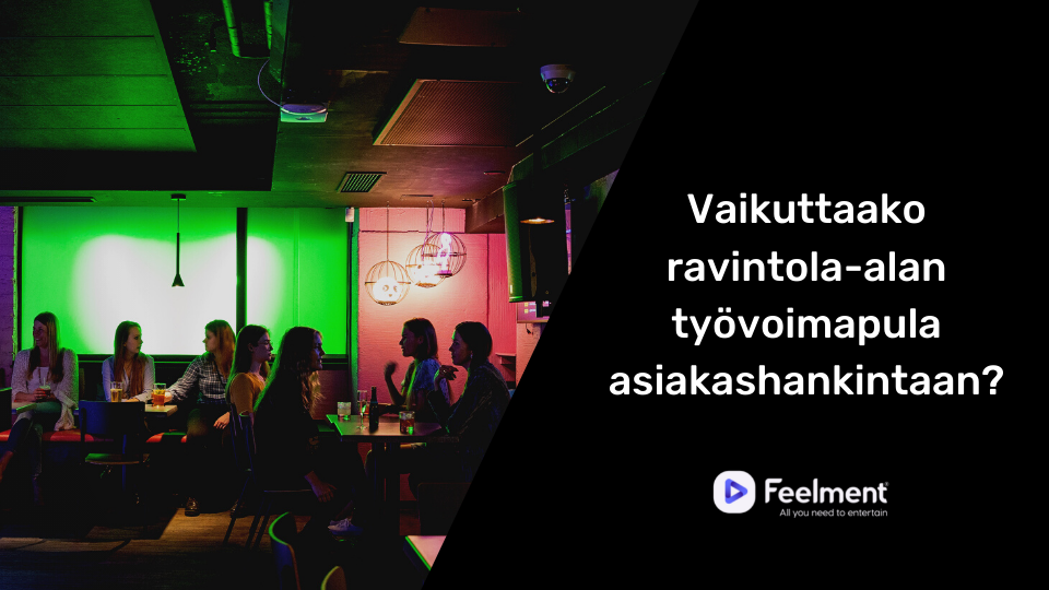 Vaikuttaako ravintola-alan työvoimapula asiakashankintaan? - 4x vinkkiä suunnan muutokseen
