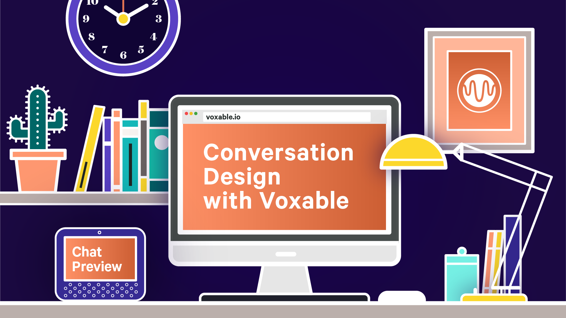 An illustration of a desk with a computer and smart speaker. The computer displays the text "Conversation Design with Voxable" and the smartspeaker displays the text "Chat Preview."."