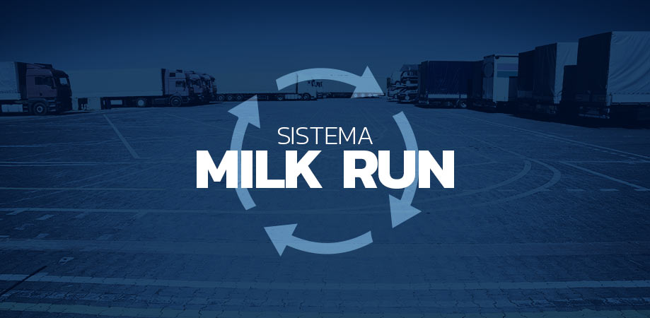 O que é o sistema Milk Run? Conheça 13 benefícios