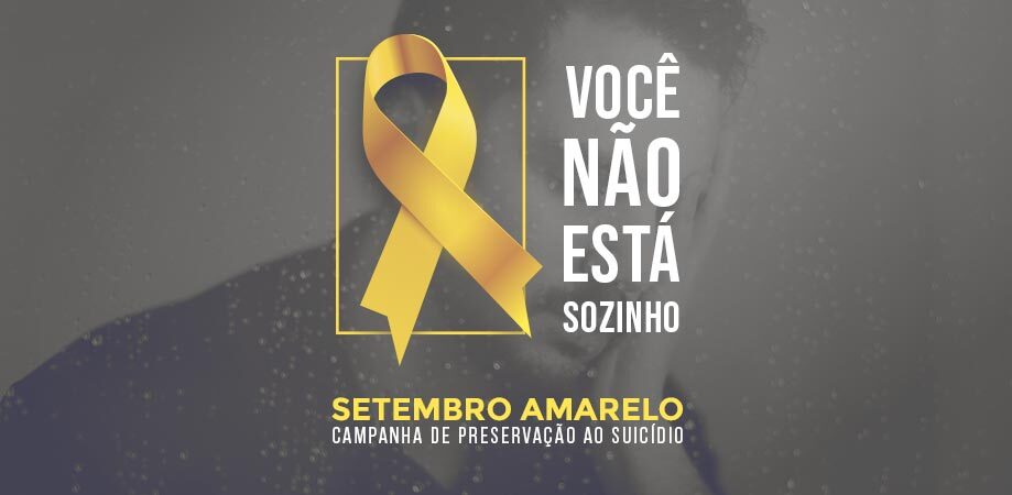 Campanha Setembro Amarelo: você não está sozinho!!