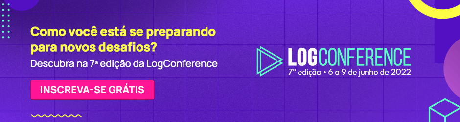 Como você está se preparando para novos desafios? Inscreva-se na LogConference 7ª edição