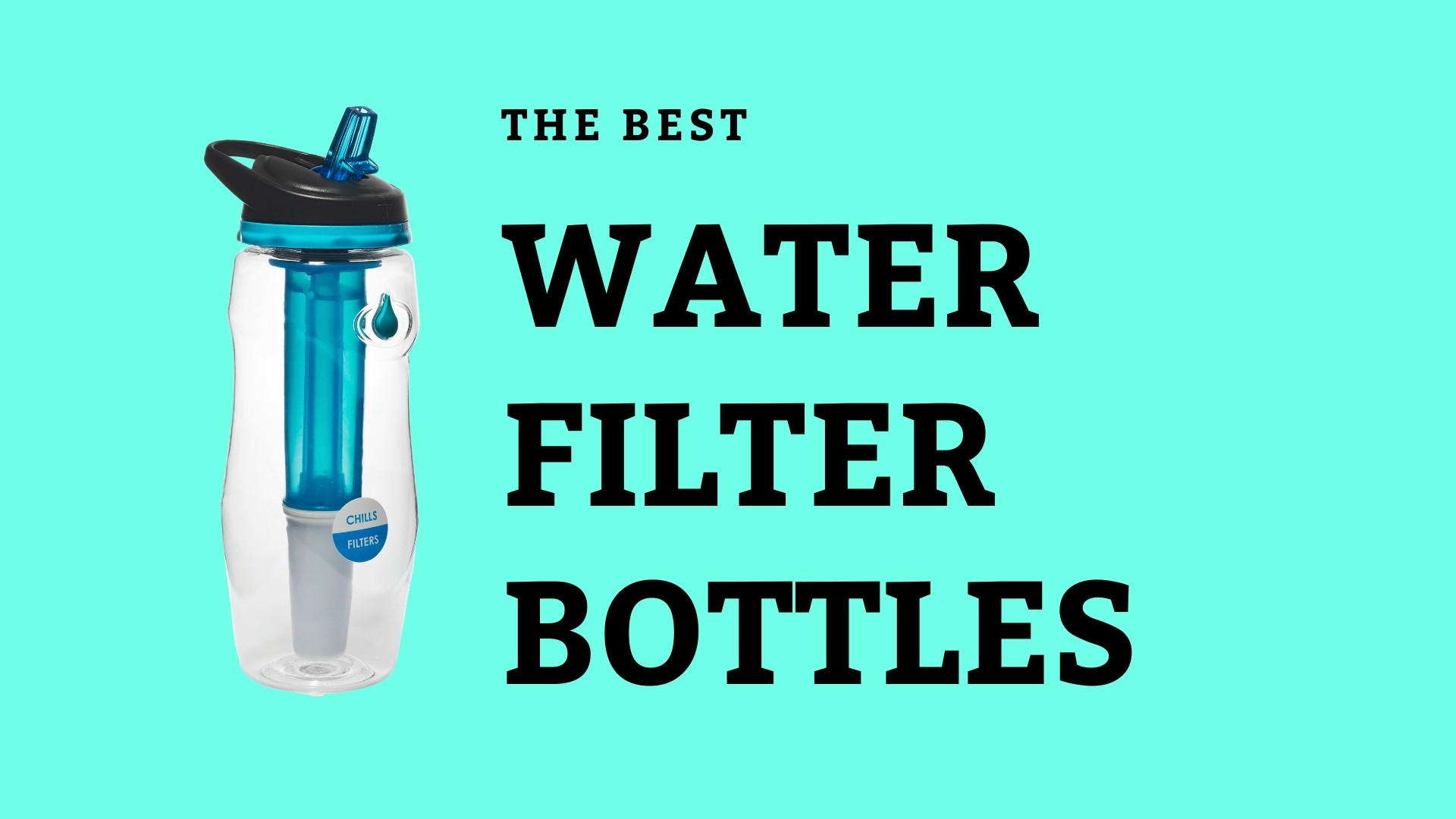 The Best Water Filter Bottles
