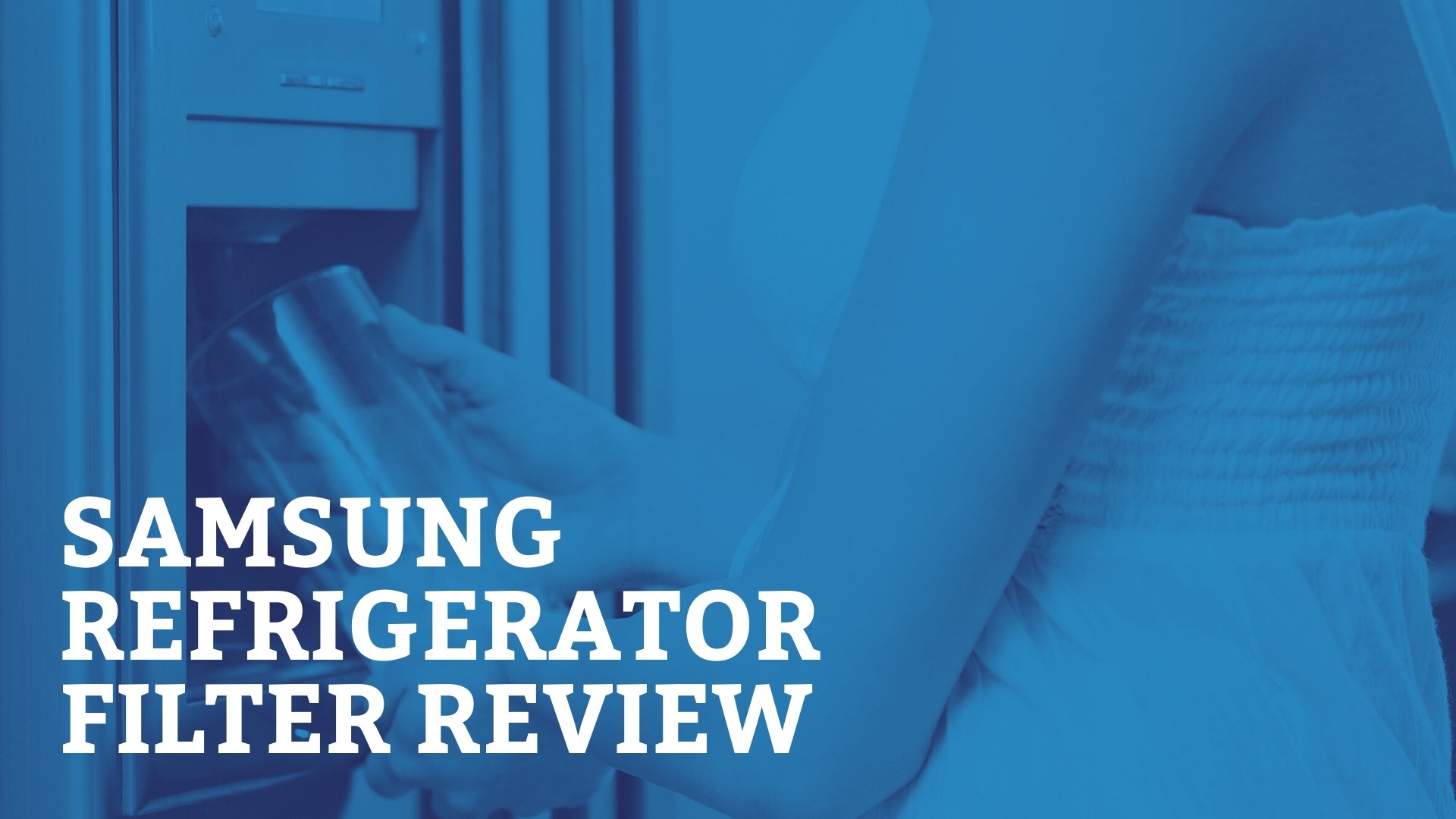 Samsung Refrigerator Water Filter Review