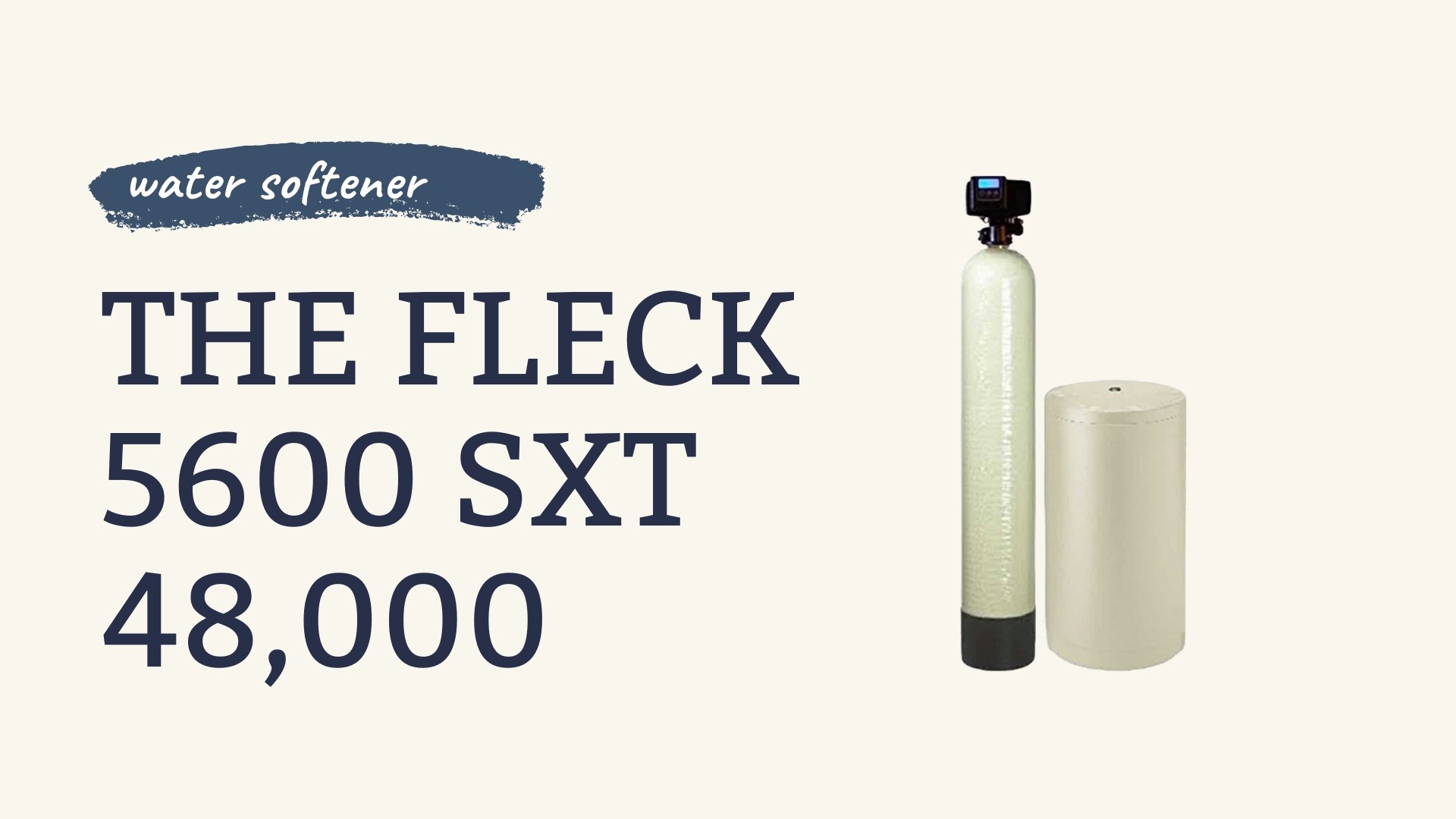 Fleck 5600SXT 48,000 Grain Water Softener Review