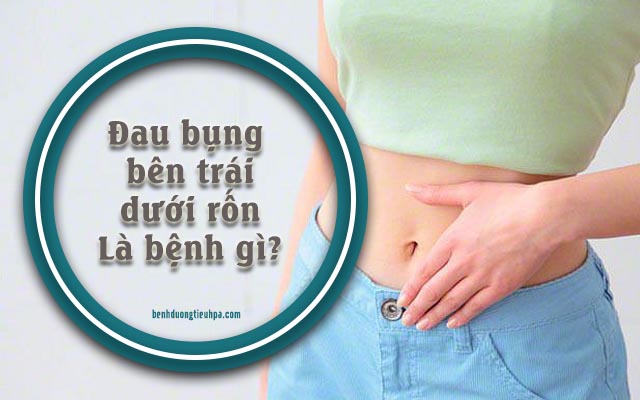 bị đau bụng trái nguyên nhân gì