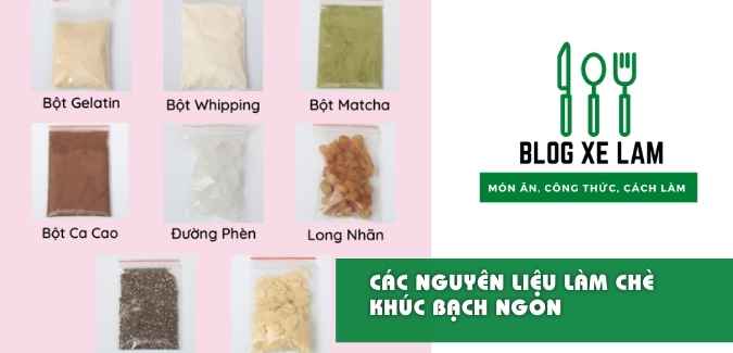 Chuẩn bị nguyên liệu làm chè khúc bạch