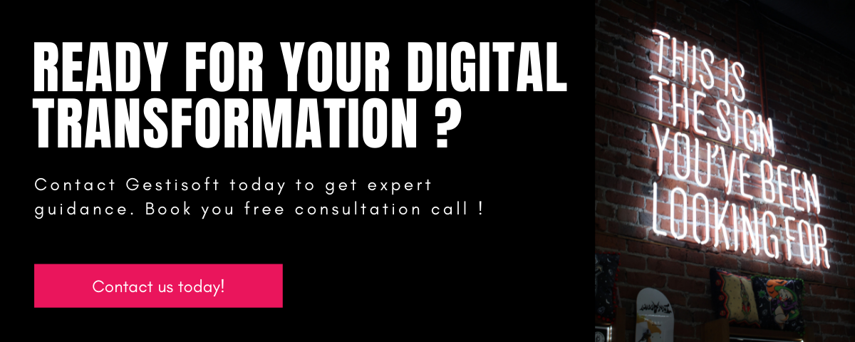 Ready for your digital transformation ? Contact Gestisoft Today