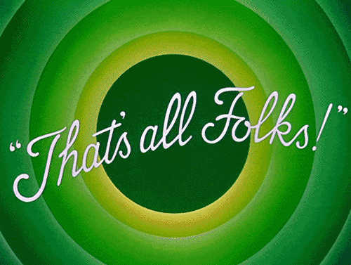 GIF - That's all folks!