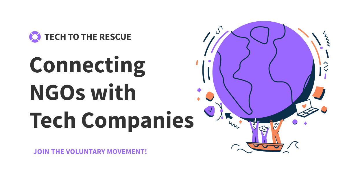 Tech To The Rescue - Connecting NGOs with Tech