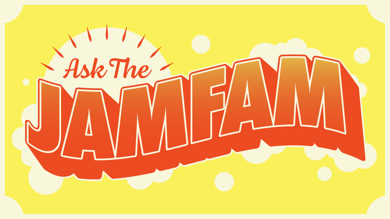 Ask the JamFam: What's your go-to quarantine recipe?