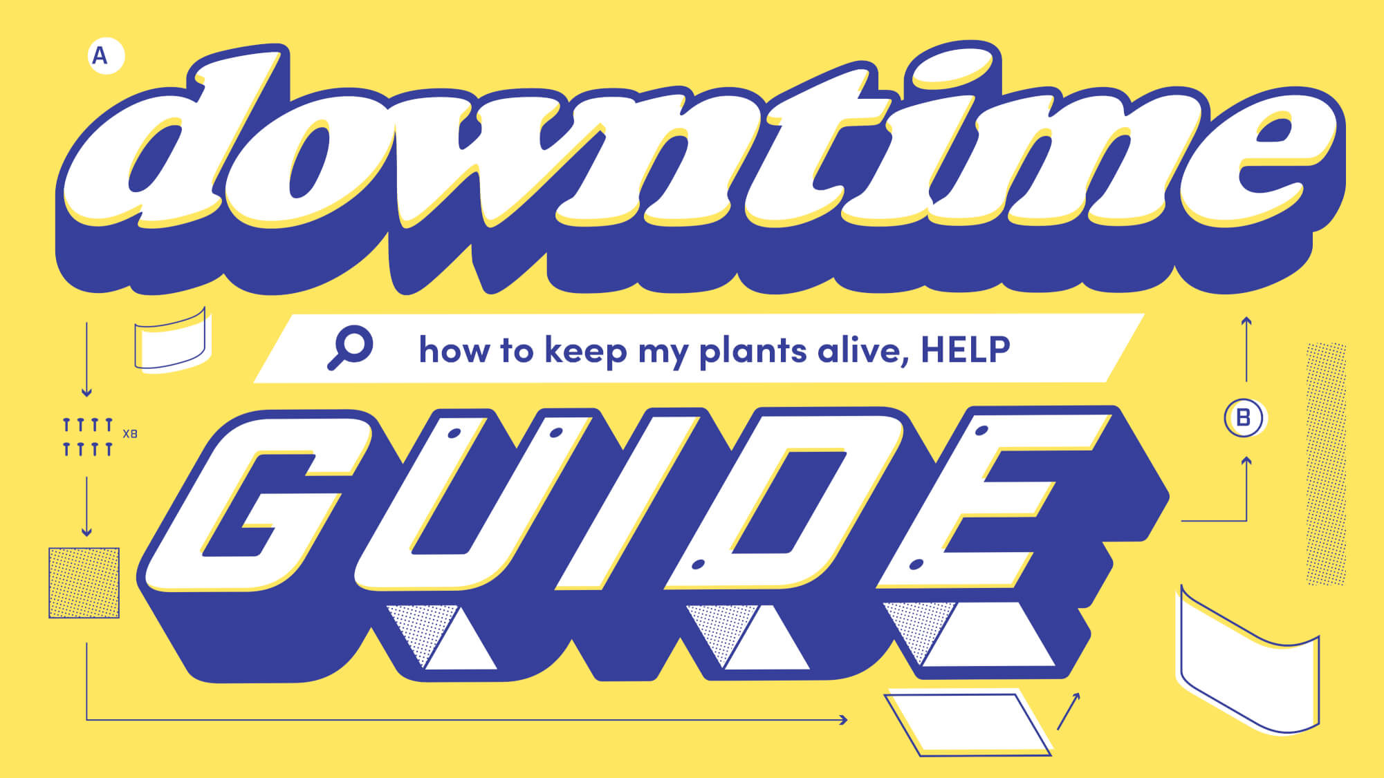 The Downtime Guide to: Becoming a Plant Parent