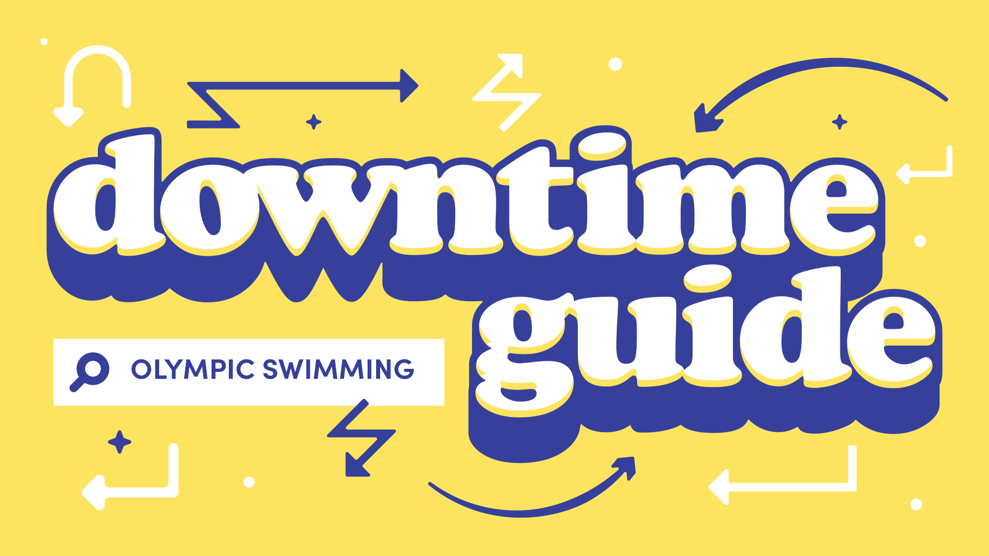 The Downtime Guide to: Olympic Swimming