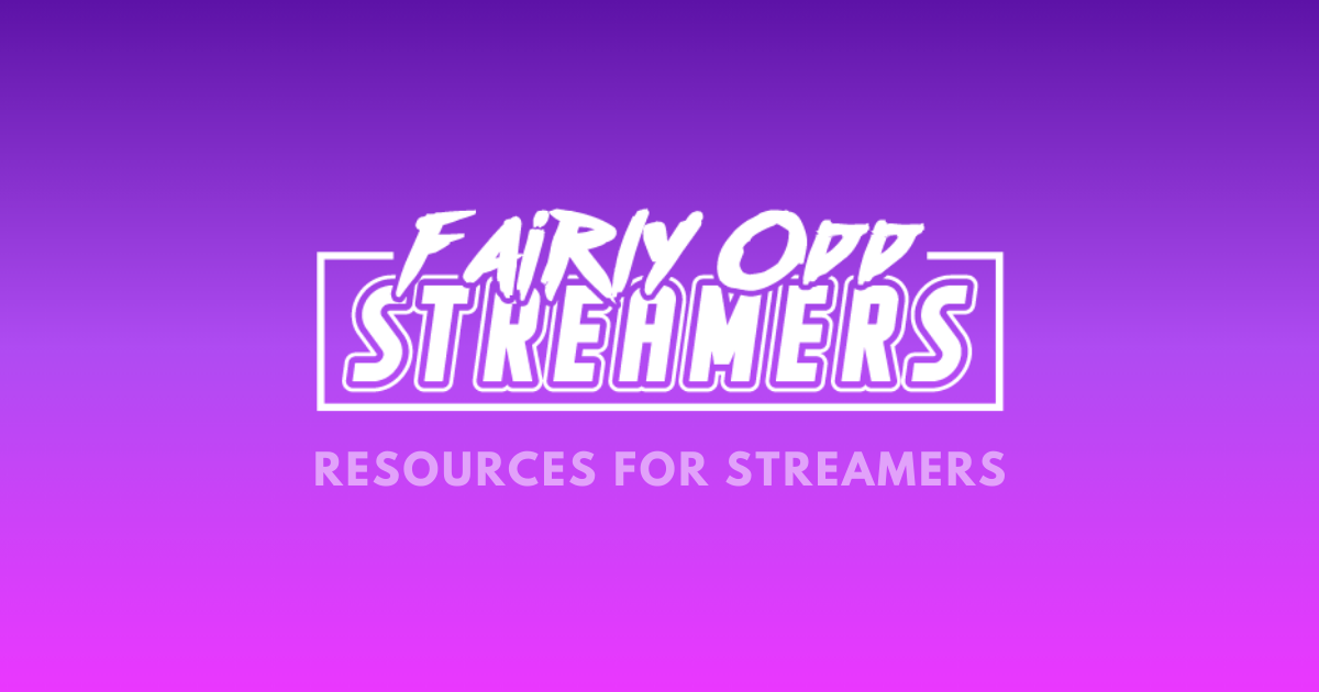 Interviews & Gaming Resources for Streamers Fairly Odd Streamers