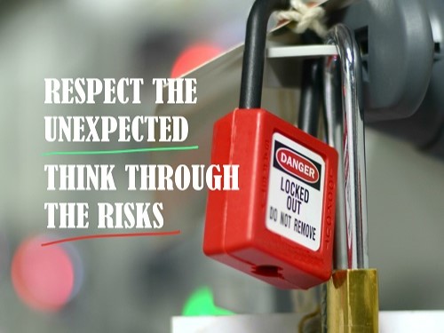 An image of lockout locks with the phrase, "Respect the Unexpected, Think Through the Risks."