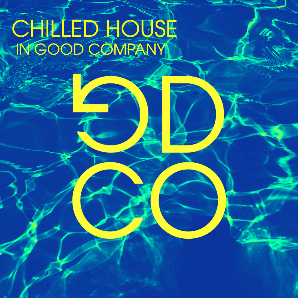 Chilled House In Good Company playlist