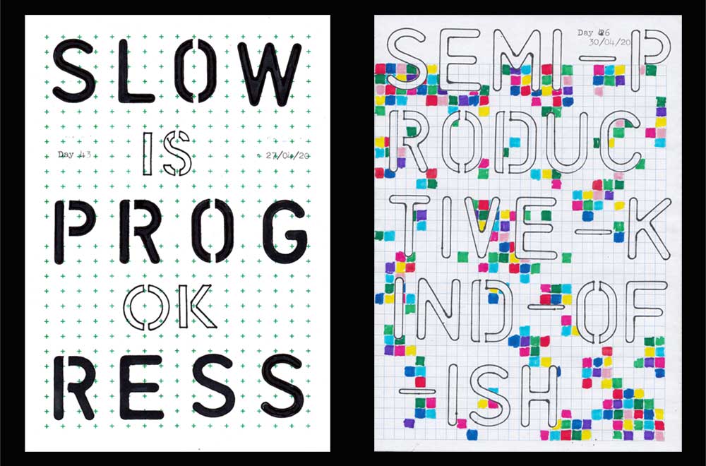 Sketchbox Covid 19. Two of the daily artworks. Left: 'Slow progress is ok' in black stencil lettering on gridded paper. Right: 'semi-productive-kind-of-ish' written with stencils on white paper with a squares on it. Some of the squares are coloured multi-colour in felt-tip