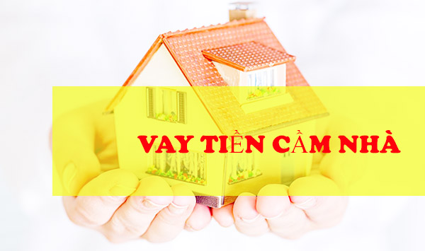 cho-vay-bang-hinh-thuc-cam-nha-giay-to-viet-tay
