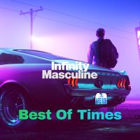 Infinity Masculine Spotify Playlist - Best Of Times
